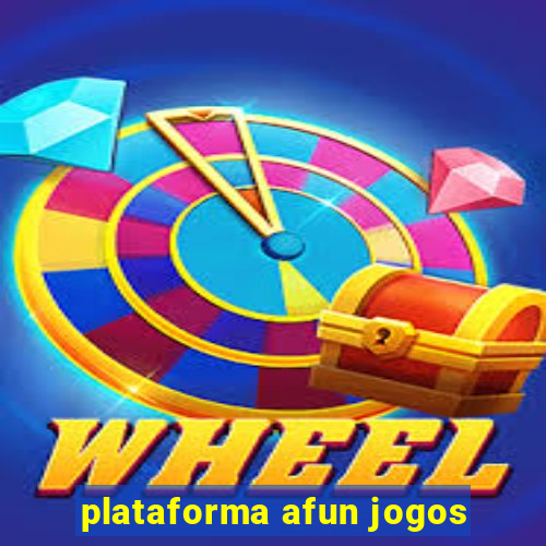 plataforma afun jogos